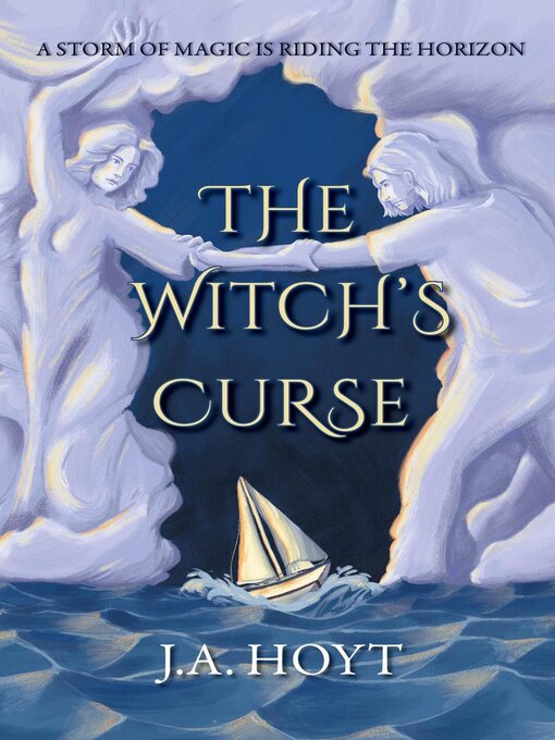Title details for The Witch's Curse by J.A. Hoyt - Available